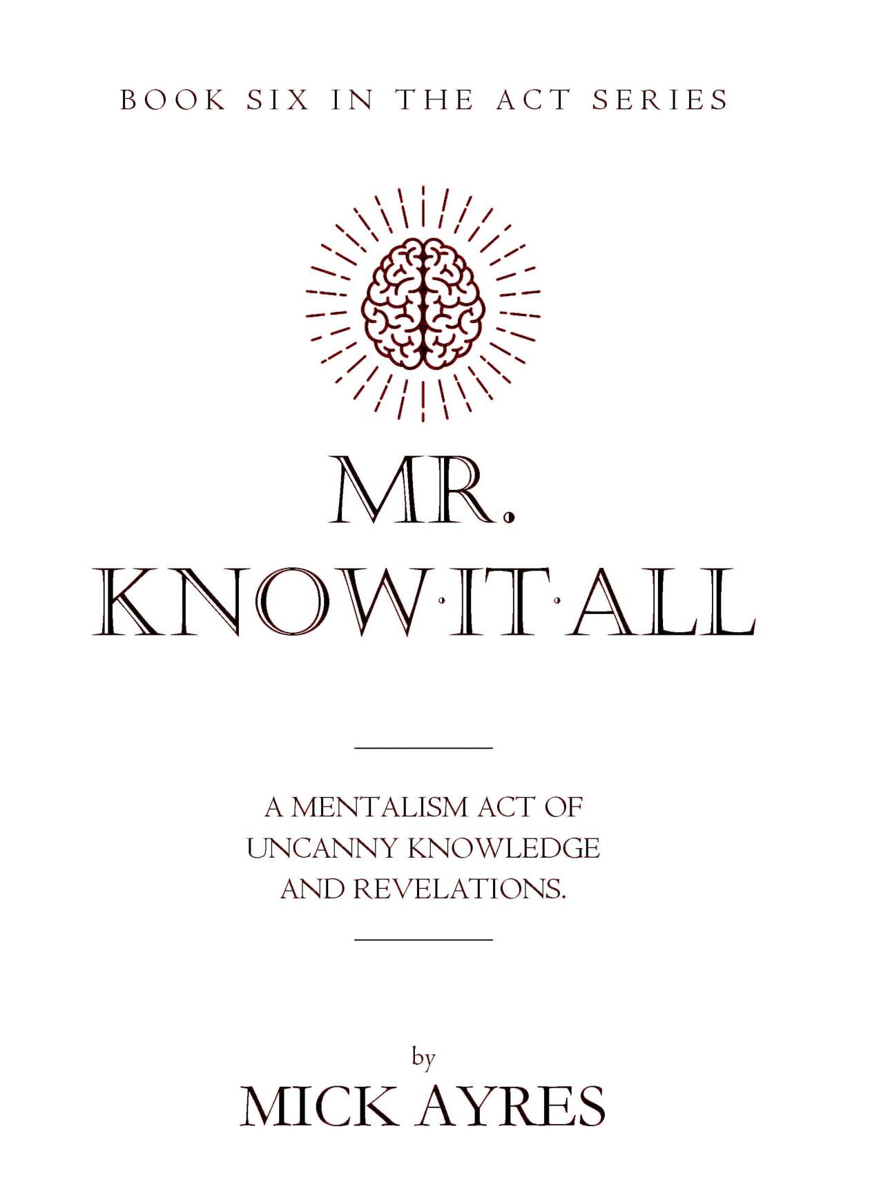 Mick Ayres - Mr. Know-It-All - THE ACT SERIES (Book One)