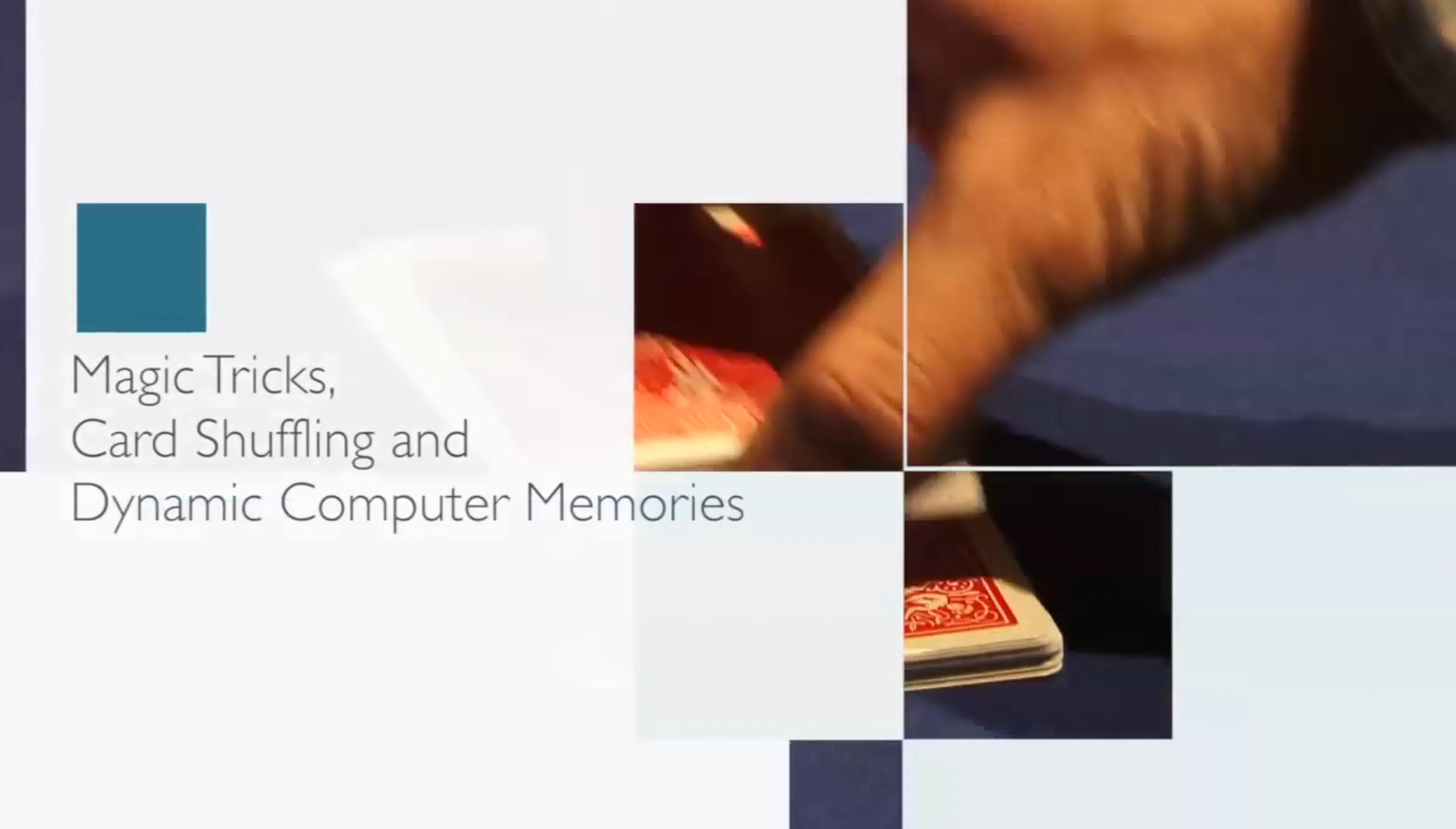 (image for) Dr Brent Morris - Magic Tricks, Card Shuffling and Computer Memories (Video)