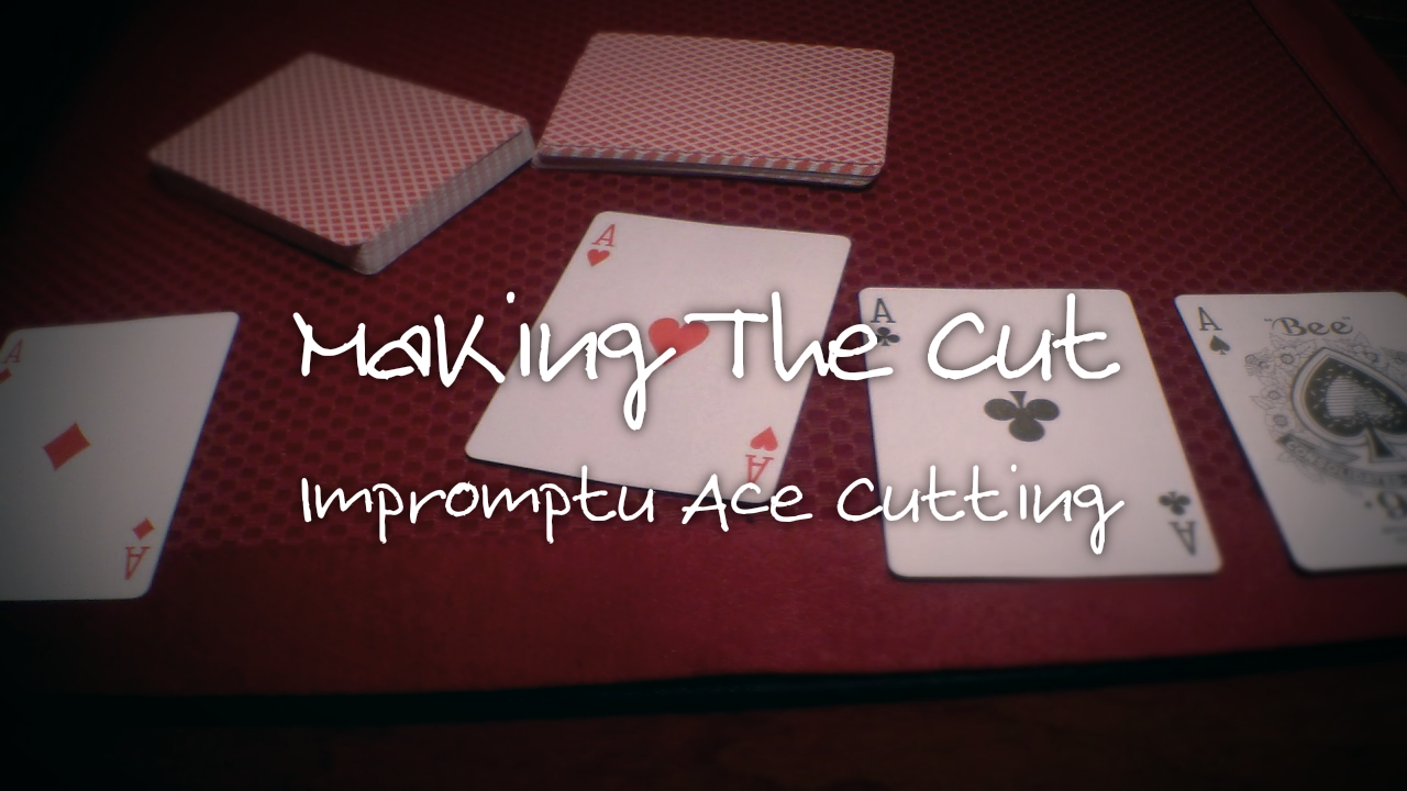 Carl Irwin - Making The Cut - Impromptu Ace Cutting