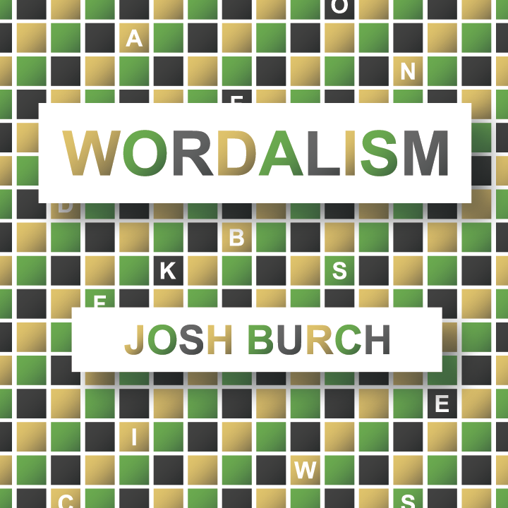 Josh Burch - Wordalism