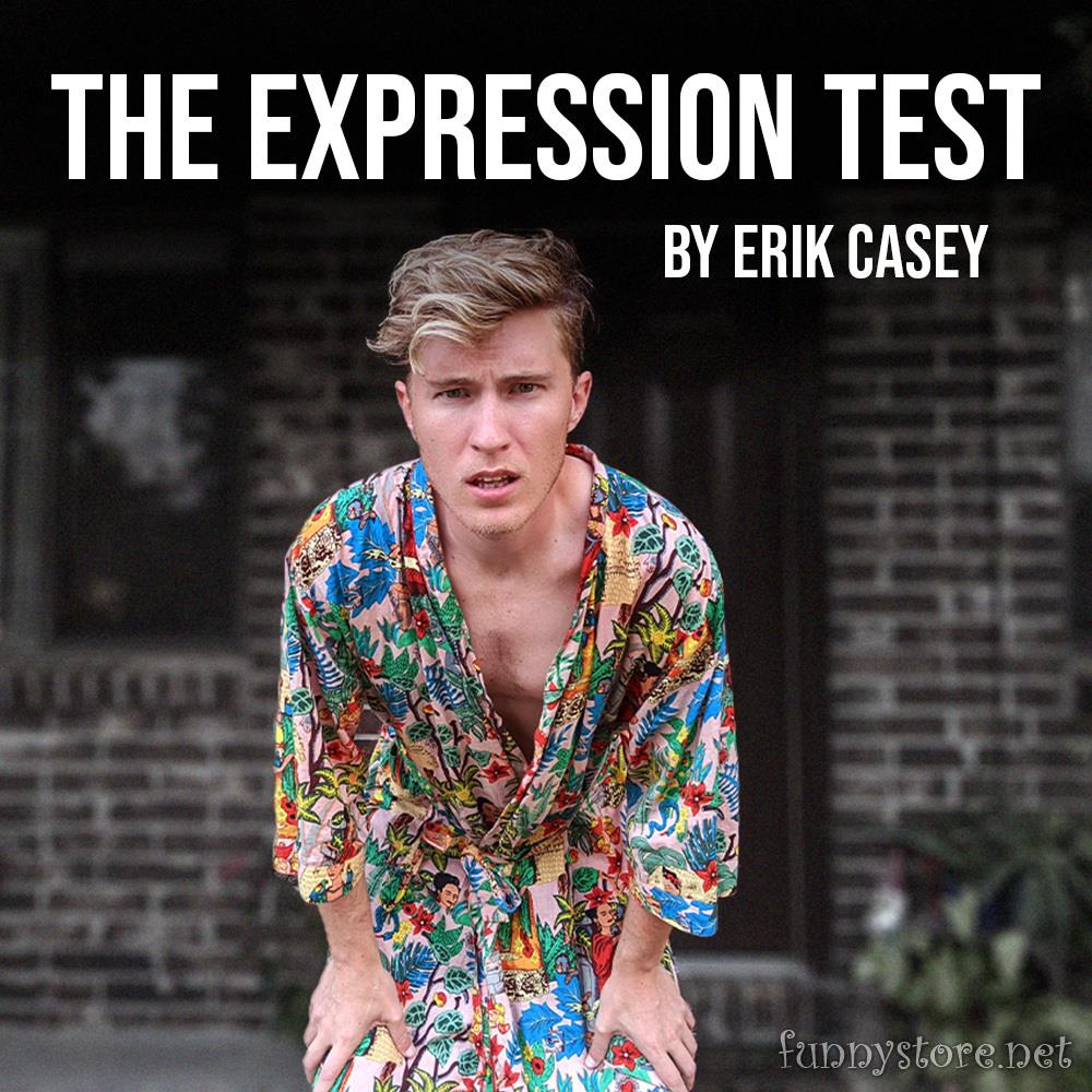 Erik Casey - The Expression Test