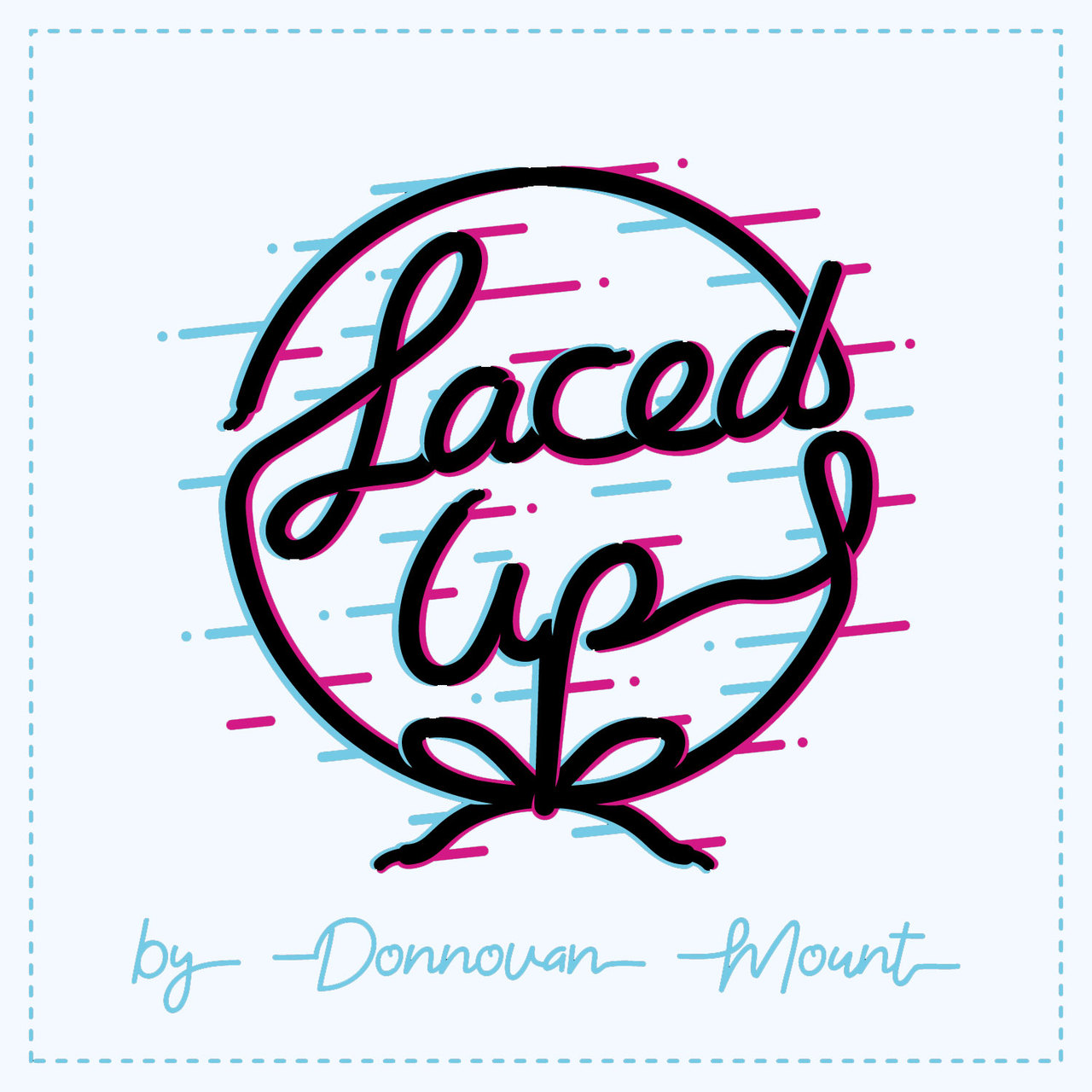 Donnovan Mount - Laced Up