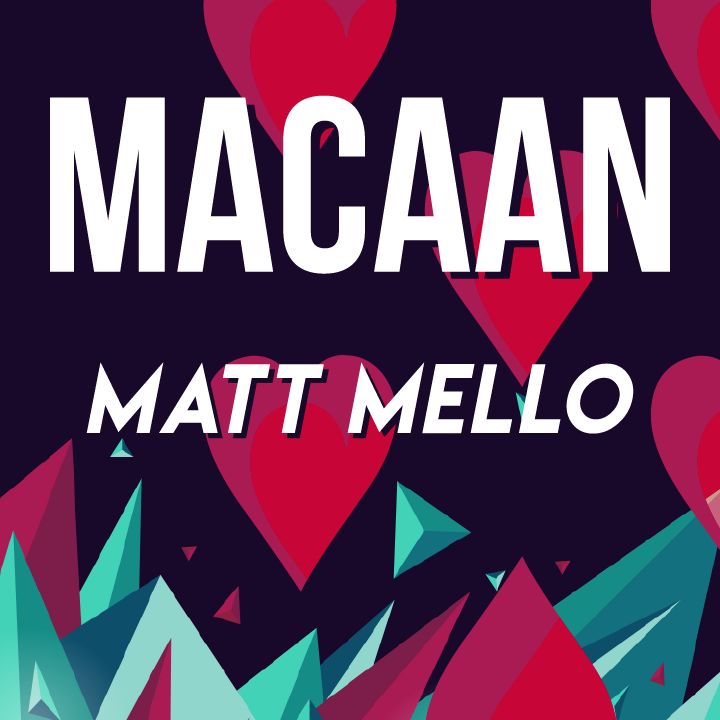 Matt Mello - MACAAN (Presented by Craig Petty)