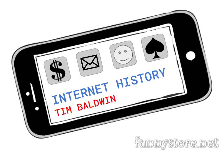 Tim Baldwin - Internet History