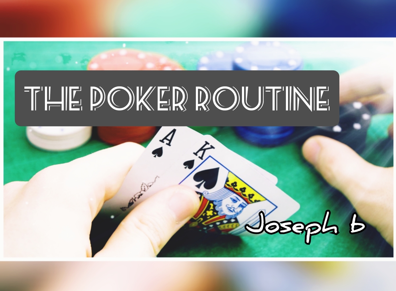Joseph B. - Best Poker Routine
