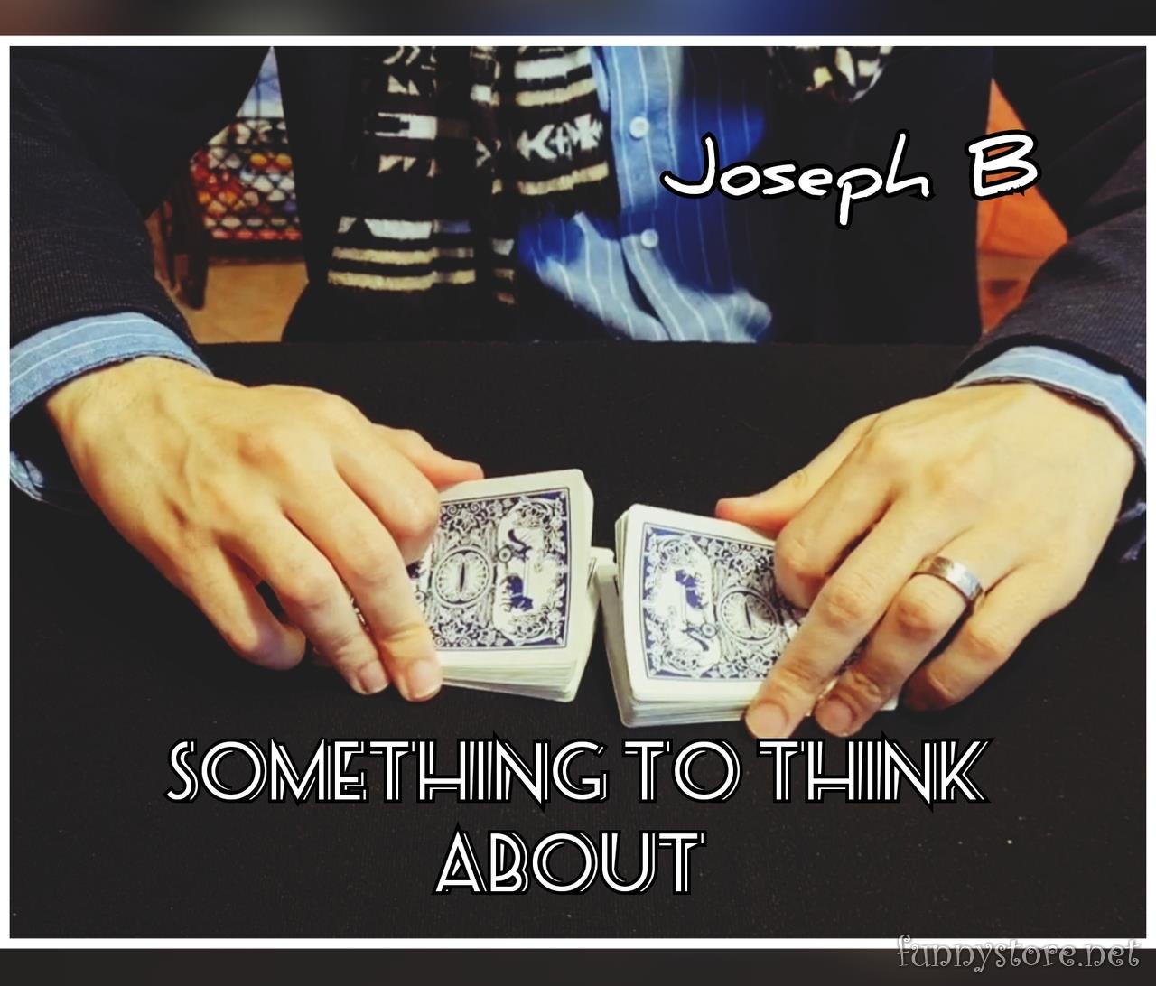 Joseph B - Something to think about