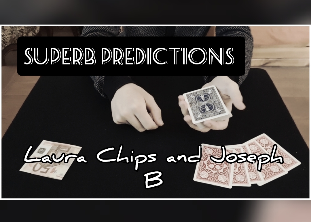 Laura Chips and Joseph B. - SUPERB PREDICTIONS