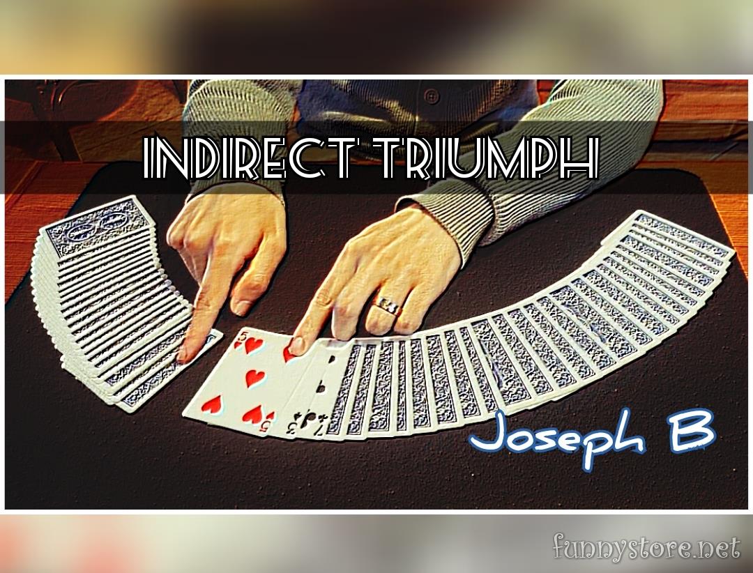 Joseph B. - INDIRECT TRIUMPH