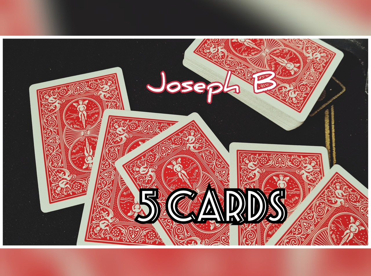 Joseph B. - 5 CARDS