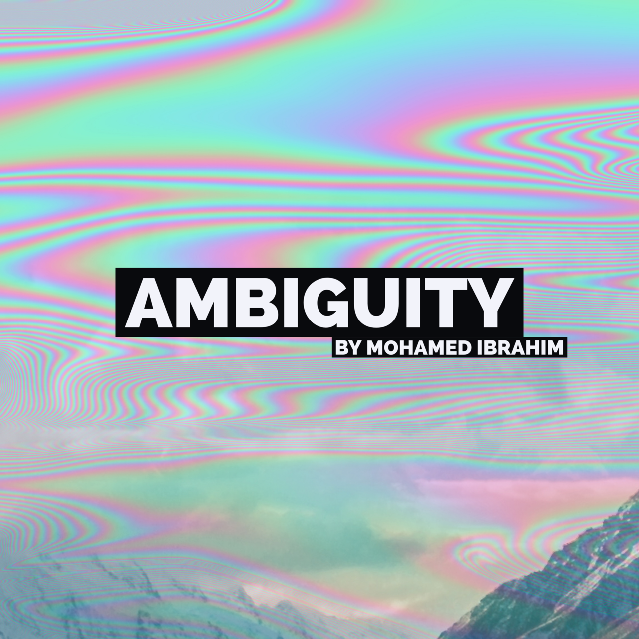 Mohamed Ibrahim - Ambiguity