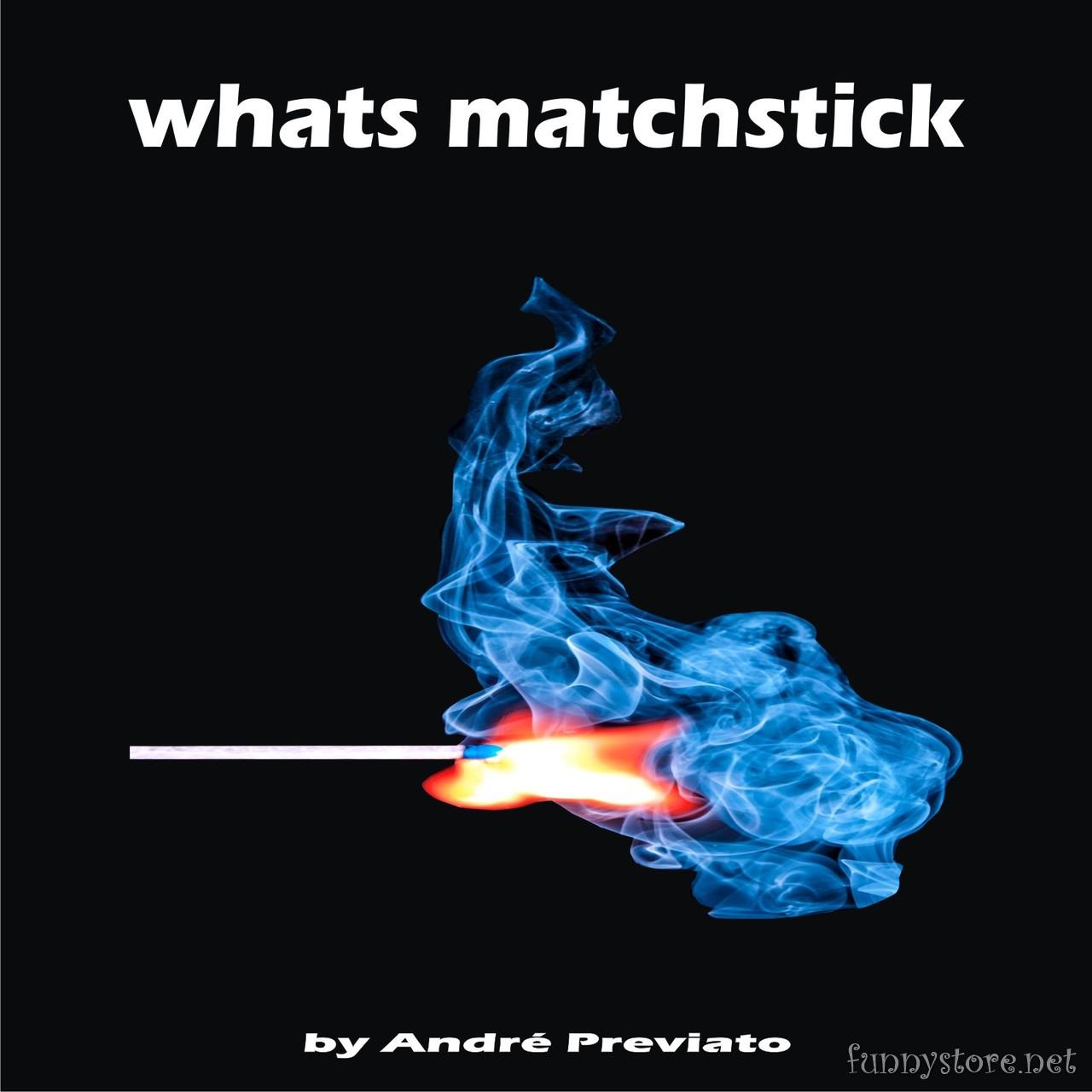 (image for) André Previato - Whats Matchstick