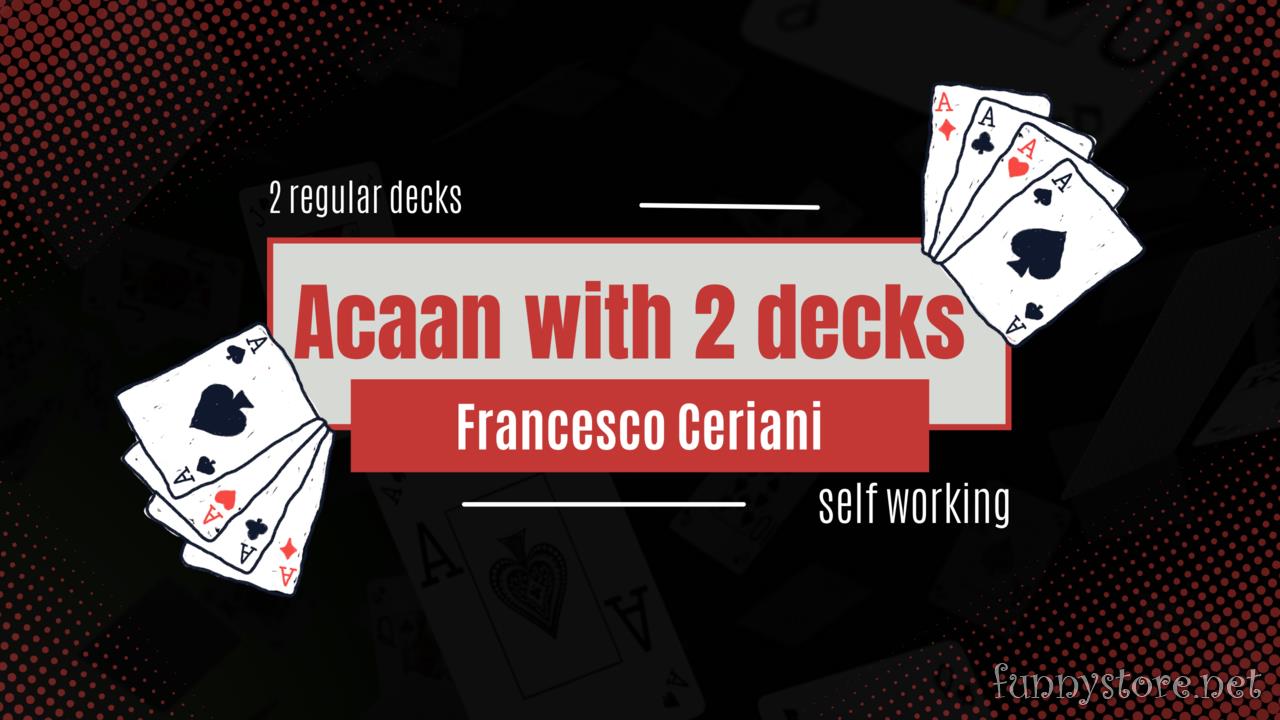 Francisco Ceriani - ACAAN with 2 decks