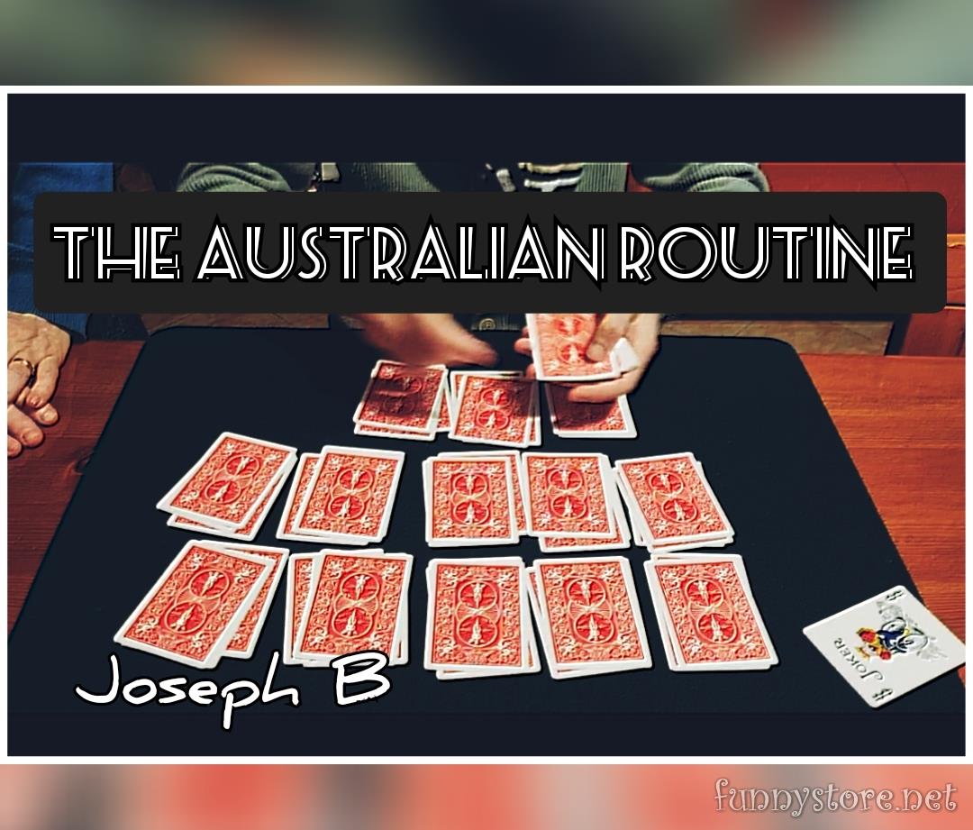 Joseph B - THE AUSTRALIAN ROUTINE