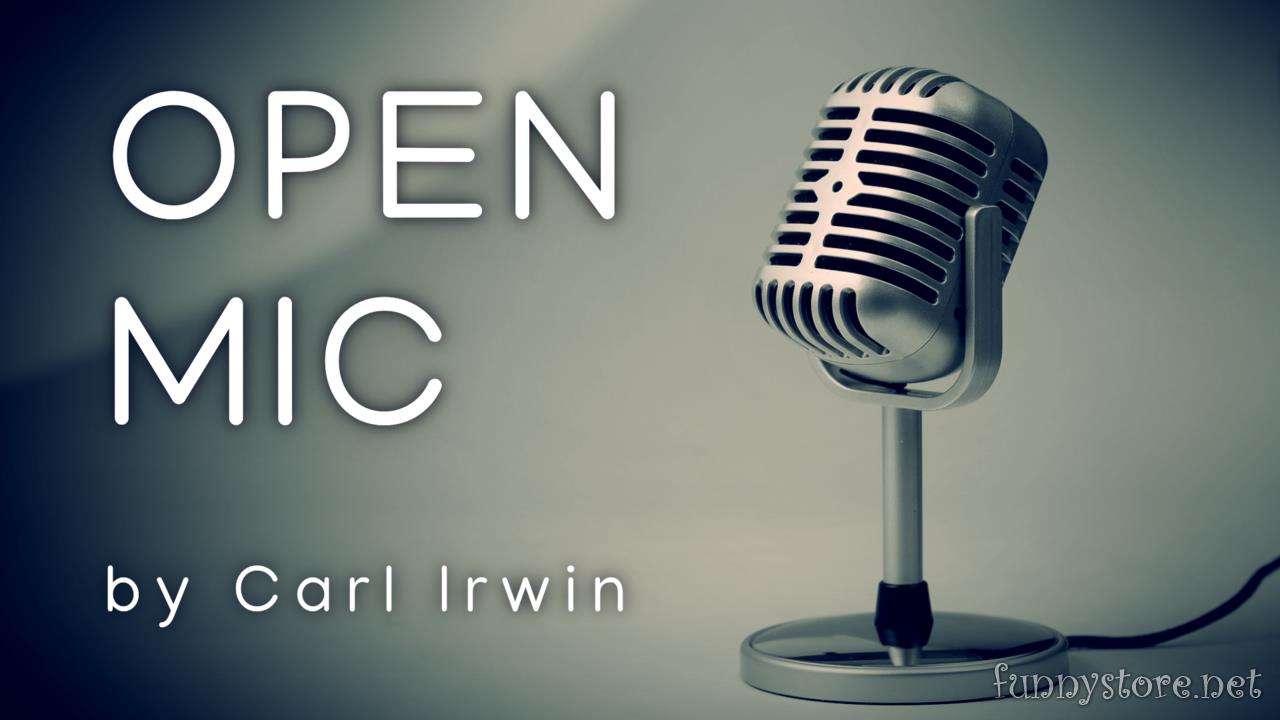 Carl Irwin - Open Mic