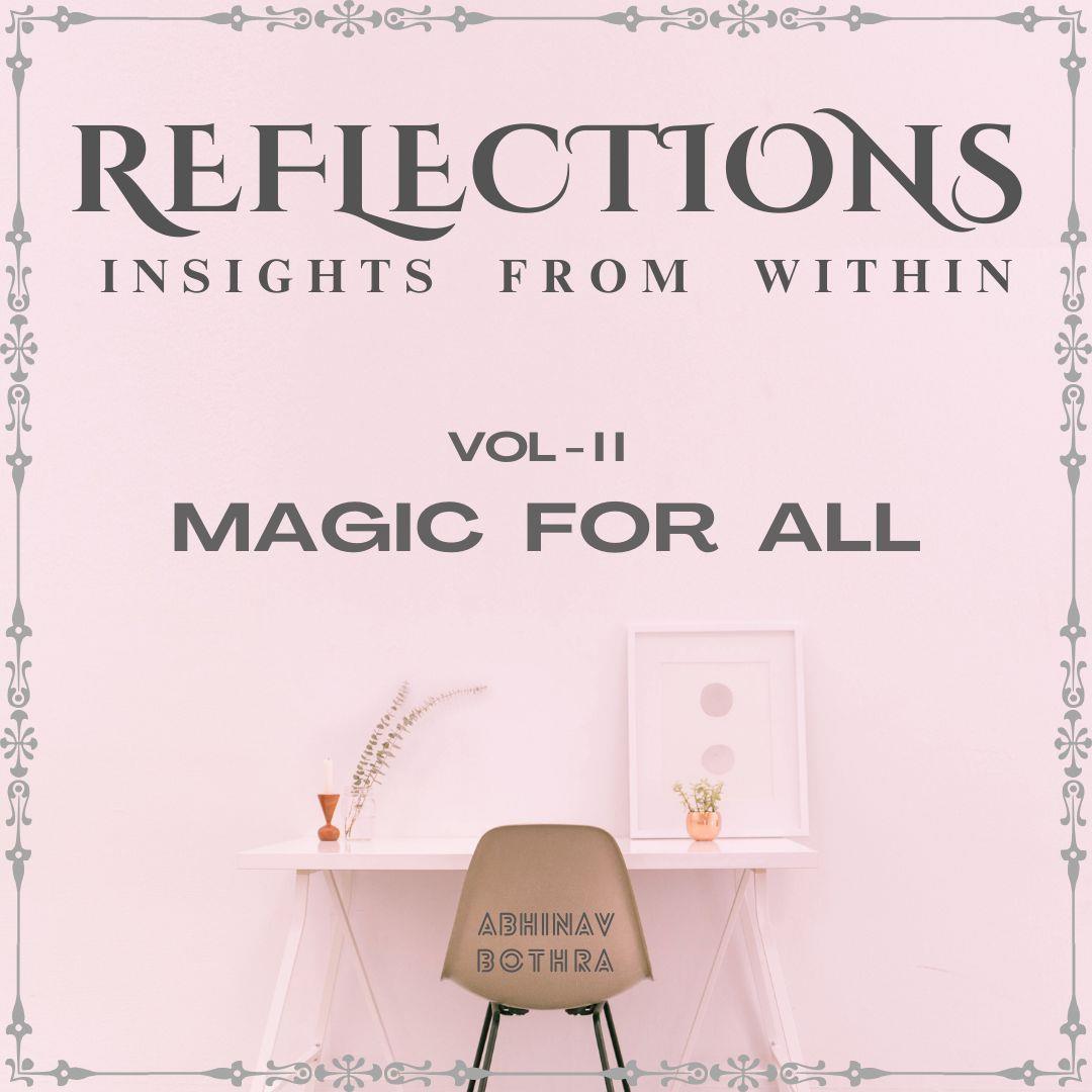 Abhinav Bothra - Reflections Vol II : Magic For All