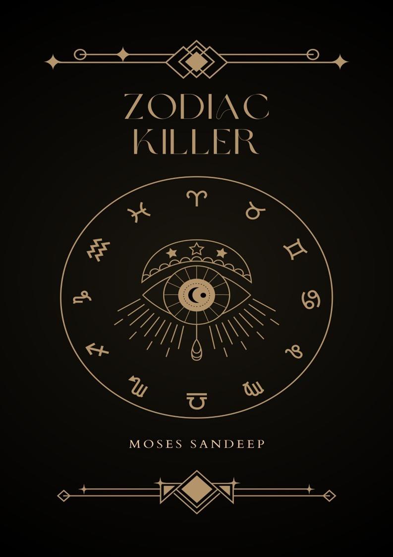 Moses Sandeep - Zodiac Killer