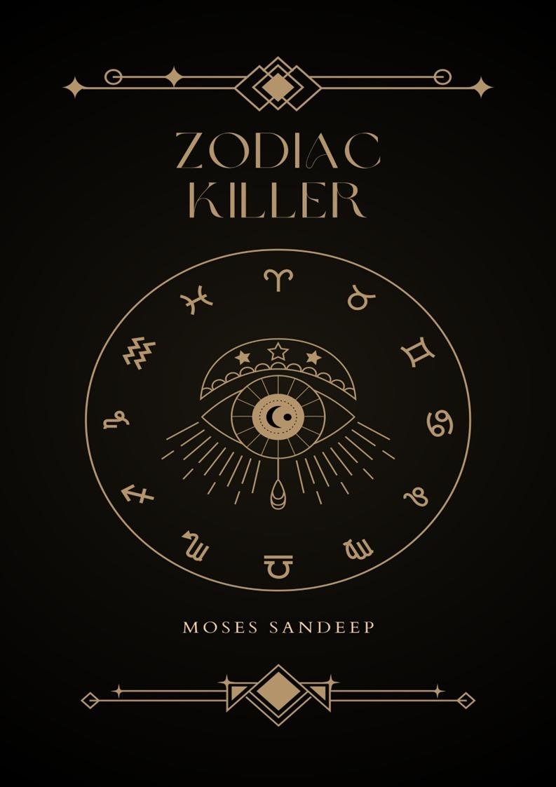 Moses Sandeep - Zodiac Killer