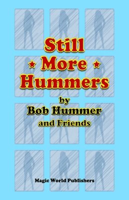 Bob Hummer - Still More Hummers