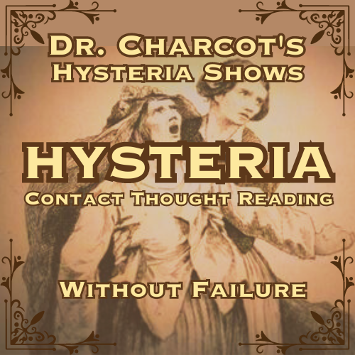 Docc Hilford - Hysteria - Dr. Charcot's Hysteria Shows