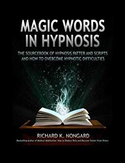 (image for) Richard K. Nongard - Magic Words in Hypnosis