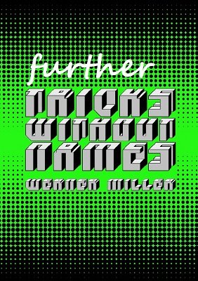 Werner Miller - Further Tricks Without Names