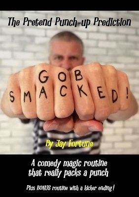 Jay Fortune - Gobsmacked! The Pretend Punch-up Prediction