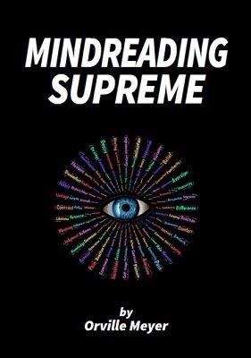 Orville Meyer - Mindreading Supreme
