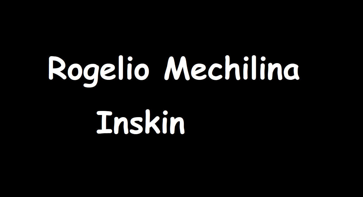 Rogelio Mechilina - Inskin