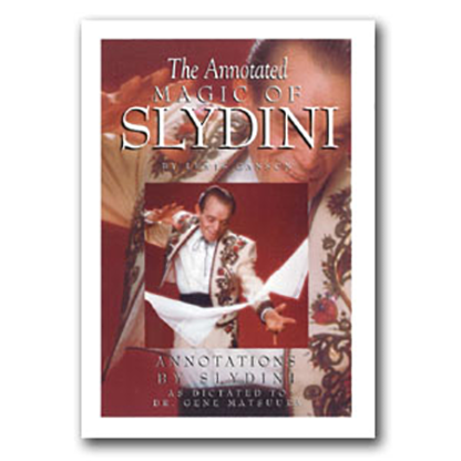Lewis Ganson & Tony Slydini - The Annotated Magic of Slydini