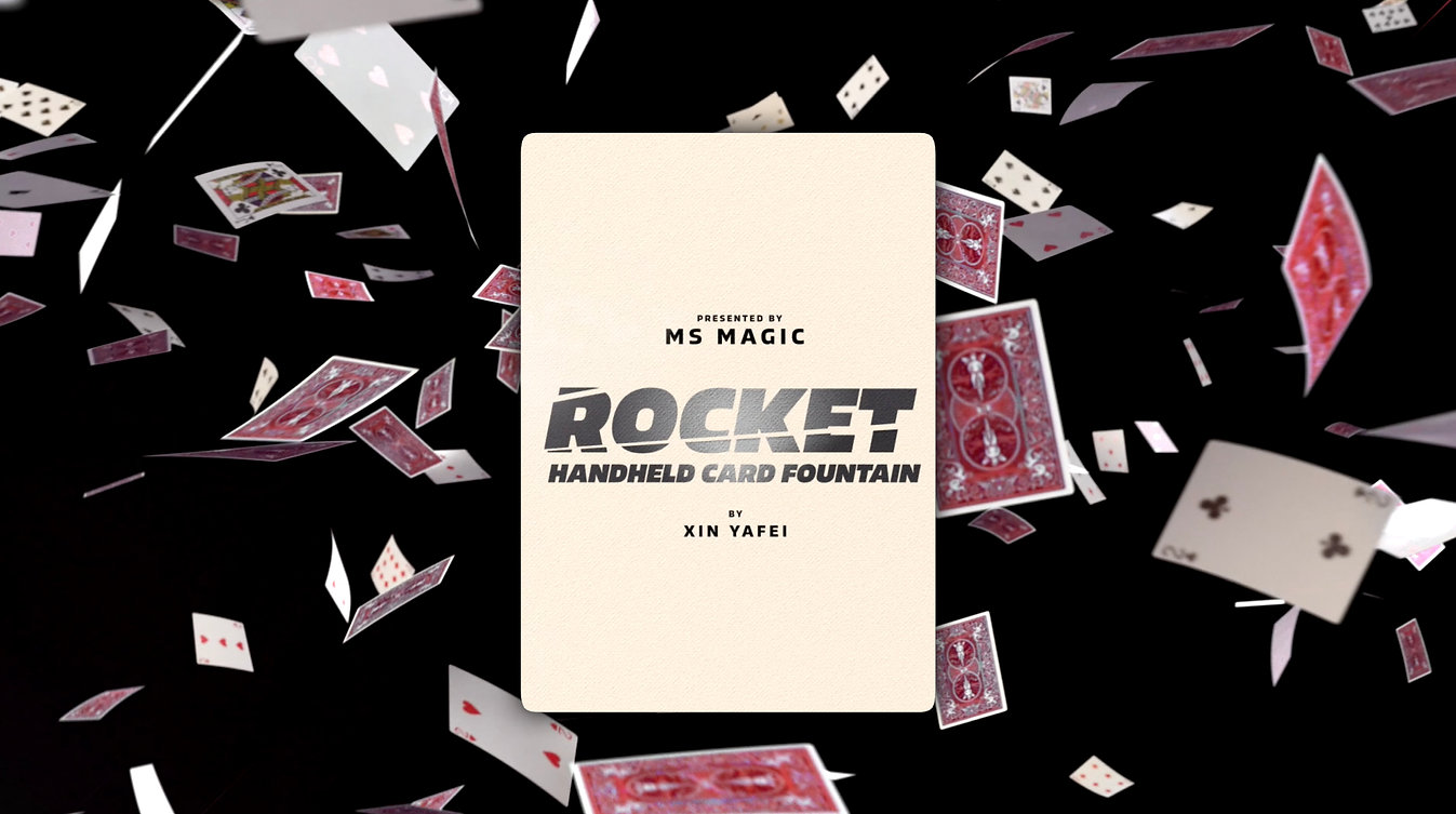 Xin Yafei & MS Magic - Rocket - Handheld Card Fountain