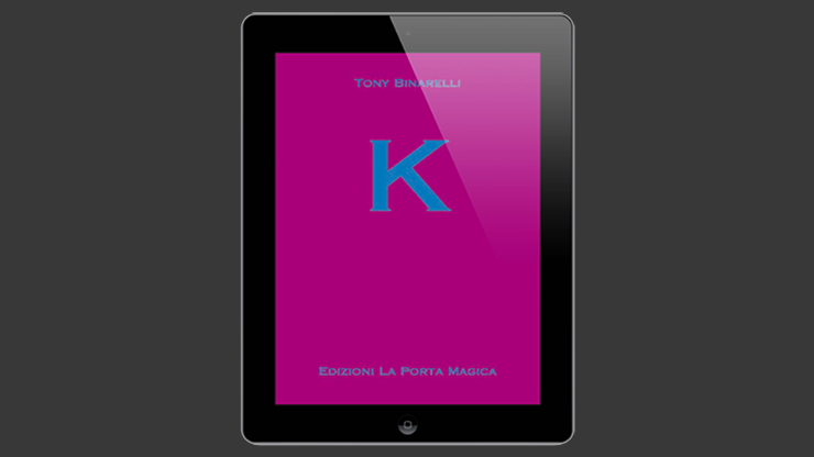 Tony Binarelli - K (Published by La Porta Magica)