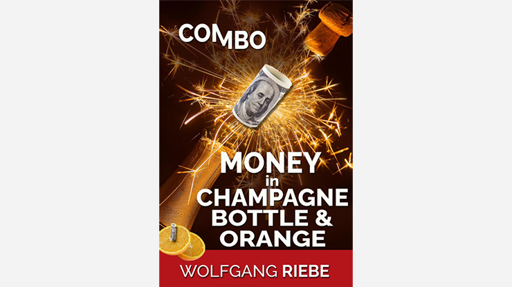 Wolfgang Riebe - Money In Champagne Bottle & Orange