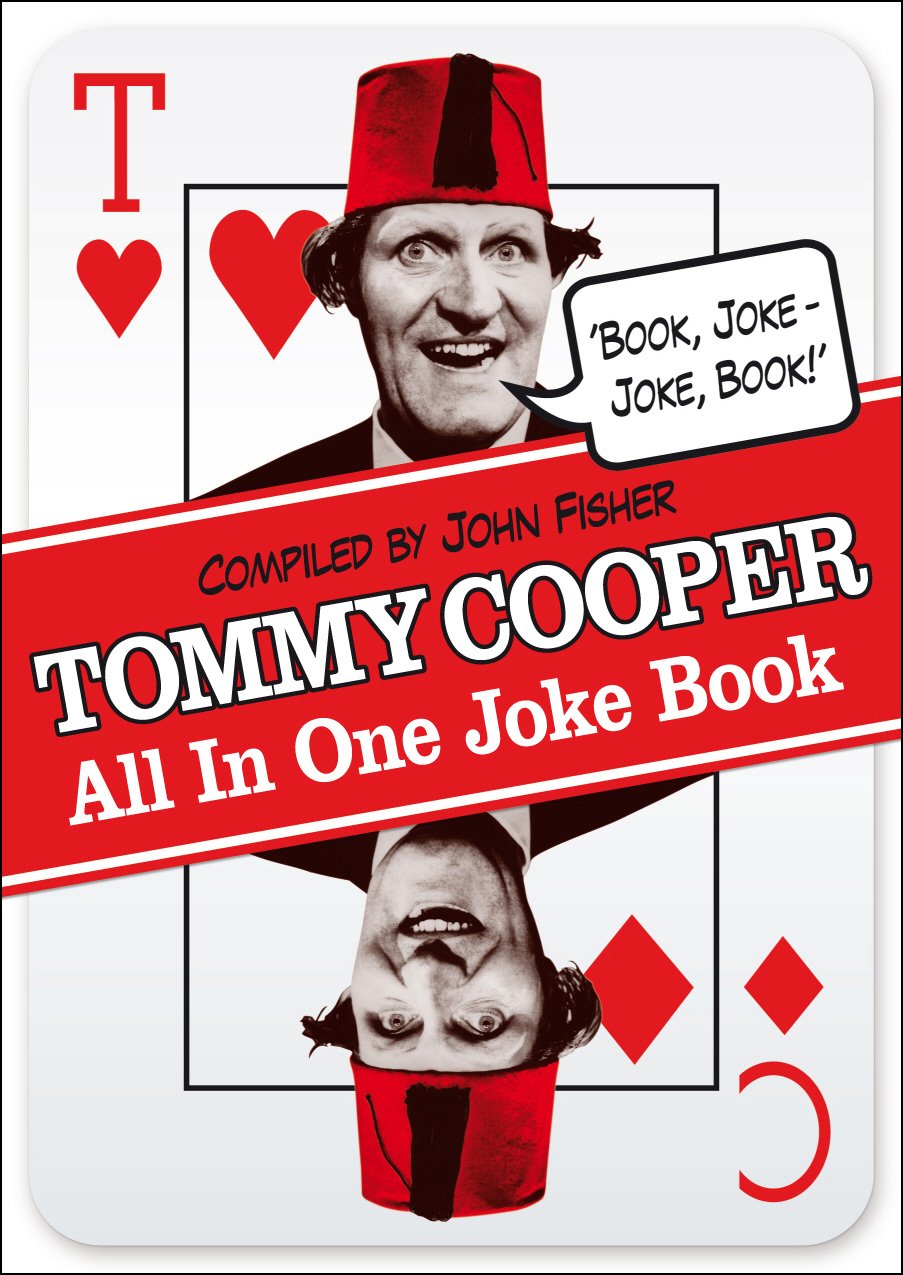 John Fisher - The Tommy Cooper All in One Joke Book