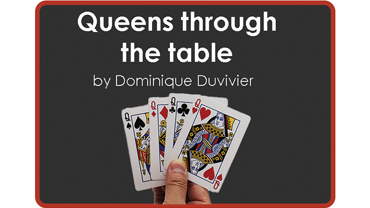Dominique Duvivier - Queens Through The Table