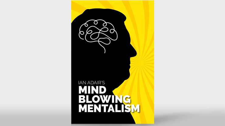 Pre-Sale: Ian Adair & Phil Shaw - Ian Adair's Mind Blowing Mentalism