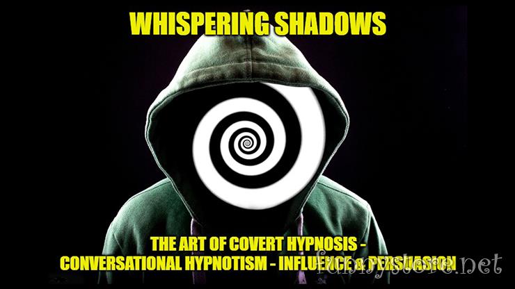 Dr. Jonathan Royle & Mr Paul Gutteridge - Whispering Shadows The Art of Covert Hypnosis, Conversational Hypnotism & NLP Mind Con