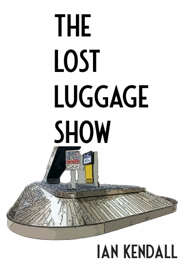 Ian Kendall - The Lost Luggage Show