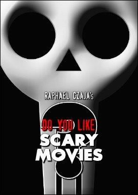 Raphaël Czaja - Do You Like Scary Movies?