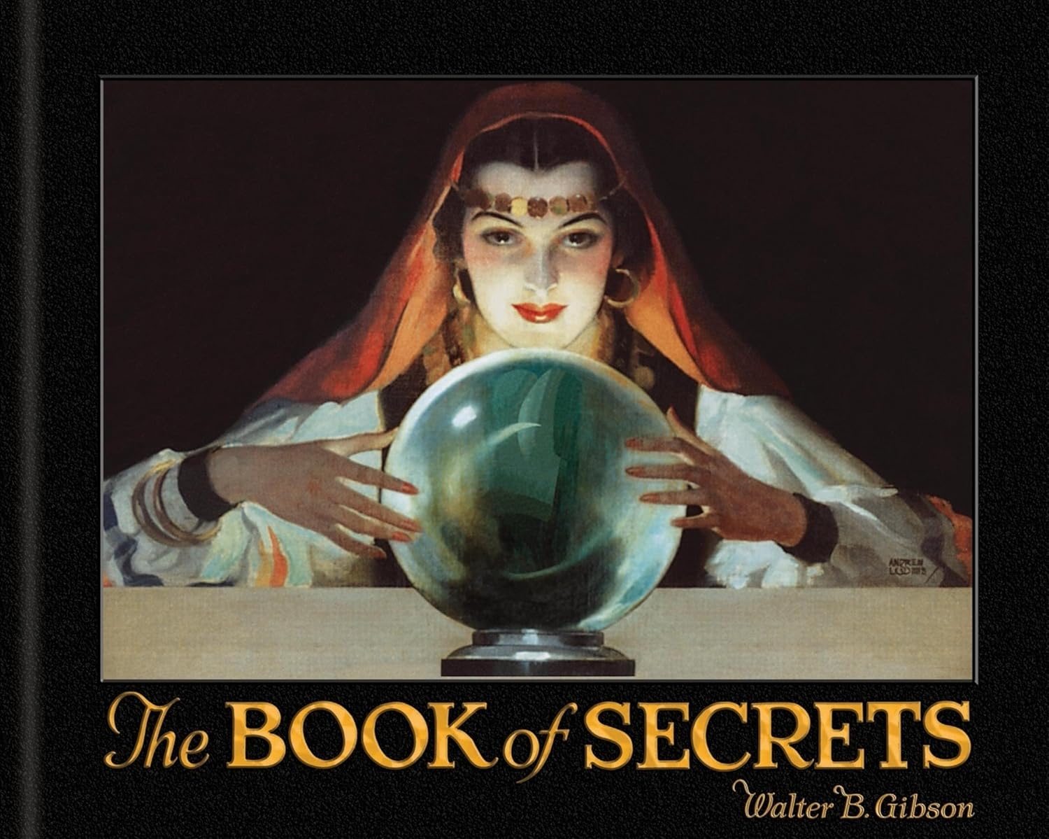 Walter Brown Gibson - The Book of Secrets, Miracles Ancient and Modern