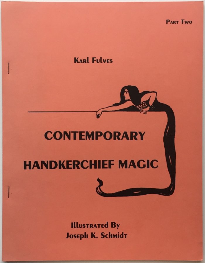 (image for) Karl Fulves - Contemporary Handkerchief Magic (Part Two)