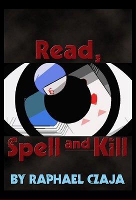 (image for) Raphaël Czaja - Read, Spell and Kill