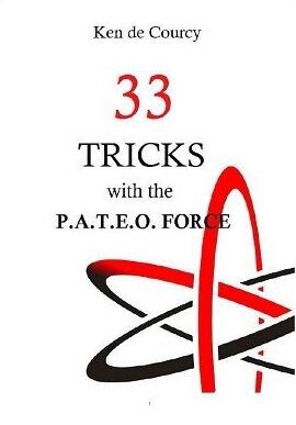 Ken de Courcy - 33 Tricks with the Pateo Force