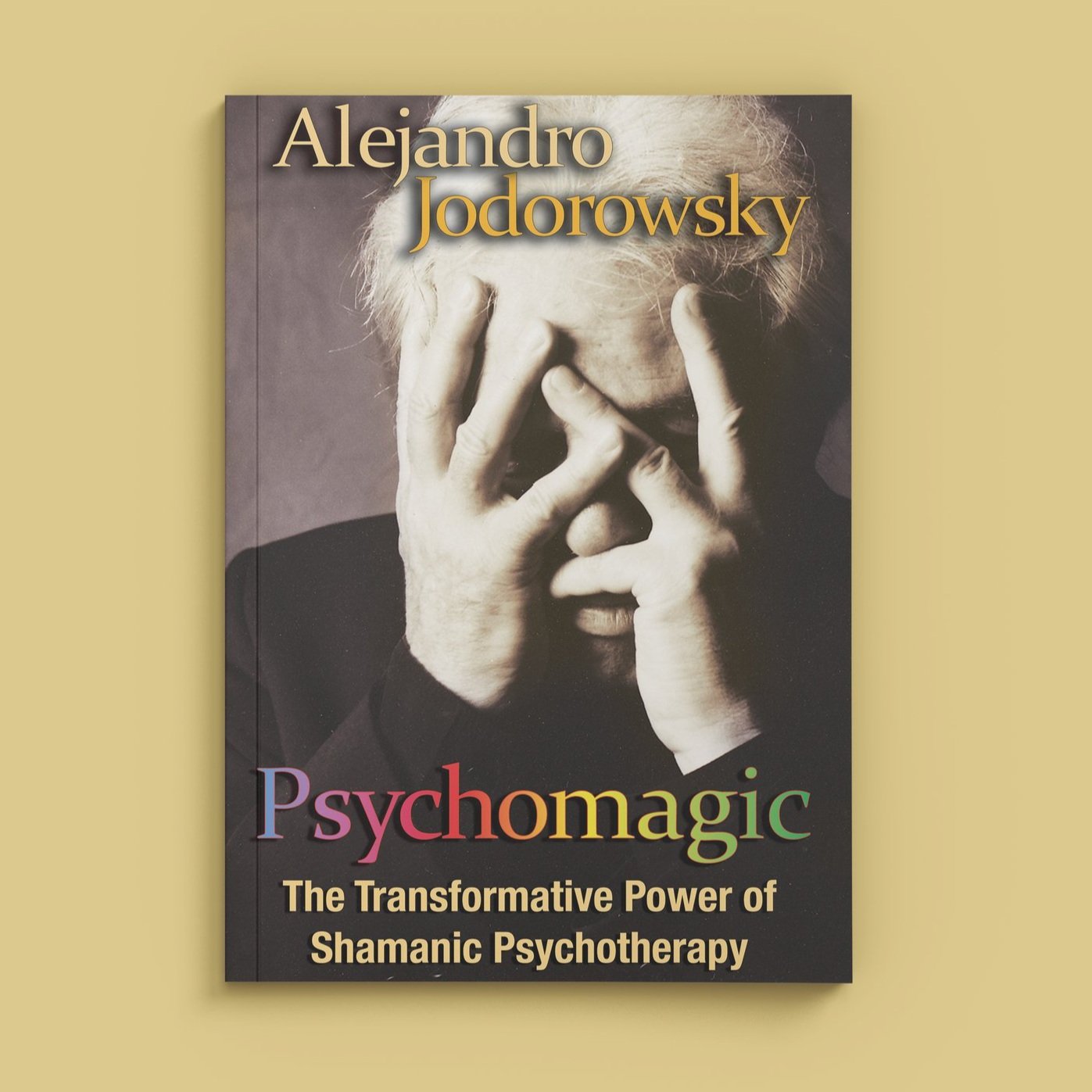 Alejandro Jodorowsky - Psychomagic