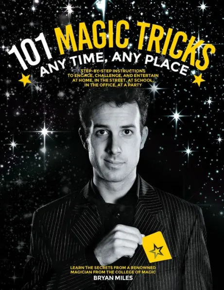 (image for) Bryan Miles - 101 Magic Tricks Any Time. Any Place