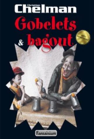 Christian Chelman - Gobelets & Bagout