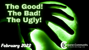 Conjuror Community Club - The Good The Bad & The Ugly (February 2022)