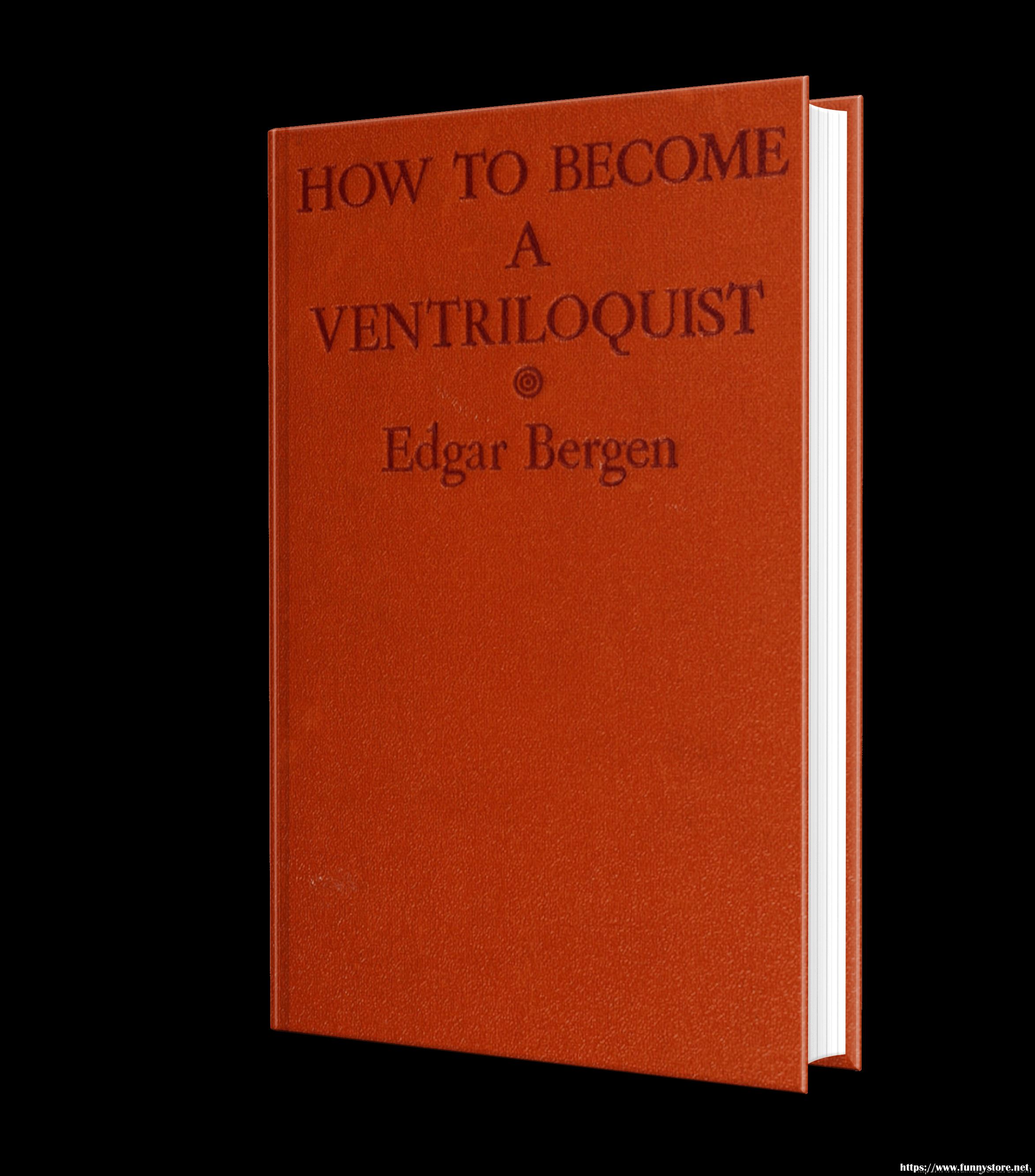 Edgar Bergen - How to Become a Ventriloquist