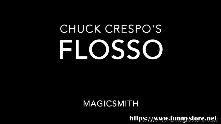 Chuck Crespo and Magic Smith - Flosso