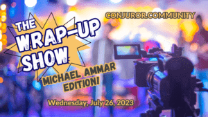CCC - The Wrap Up Show: Michael Ammar Edition