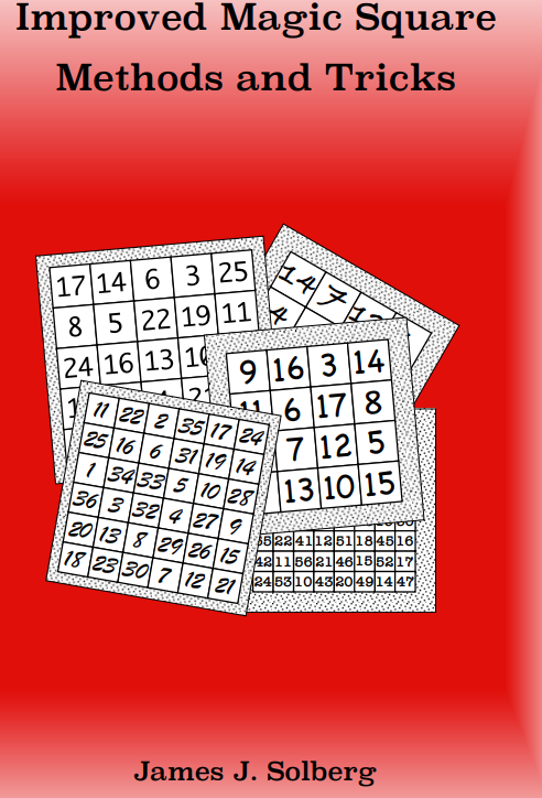 Jim Solberg - Improved Magic Square Methods and Tricks